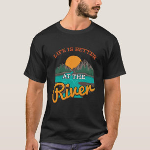 See - Leben ist besser am Fluss T-Shirt