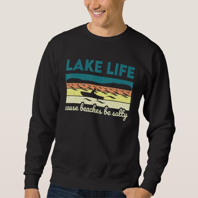 See Life verursacht Strände sind Salty Lake Sweatshirt (Vorderseite)