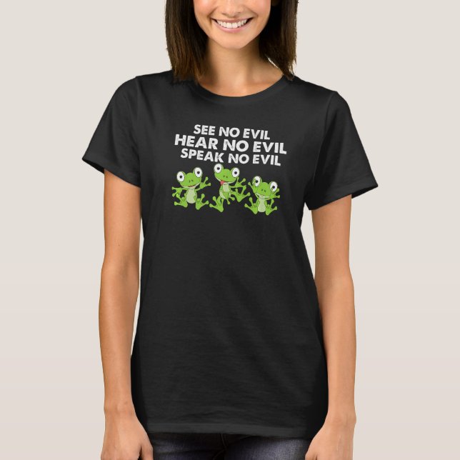 See No Evil  Quote Tree Frog Cute Froggy For Women T-Shirt (Vorderseite)