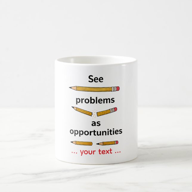 See Problems as Opportunities – Motivational Quote Kaffeetasse (Mittel)
