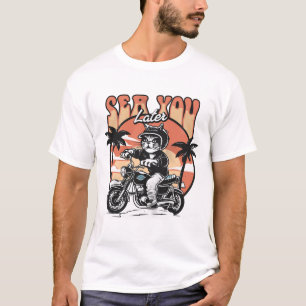 See Sie später T-Shirt