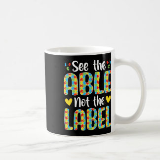 See The Able Not The Label Autistic Awareness  Kaffeetasse