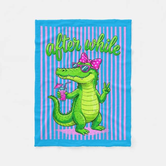 See Ya Gator After While Crocodile Lustiger Alliga Fleecedecke (Vorderseite)