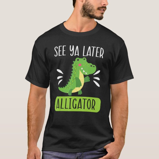 See Ya Later Alligator  Zookeeper Crocodile T-Shirt (Vorderseite)