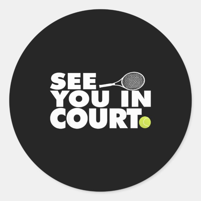 See You In Court Tennis  Runder Aufkleber (Vorderseite)