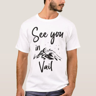See You In Vail Usa Urlaub Ski Wandern _1 T-Shirt