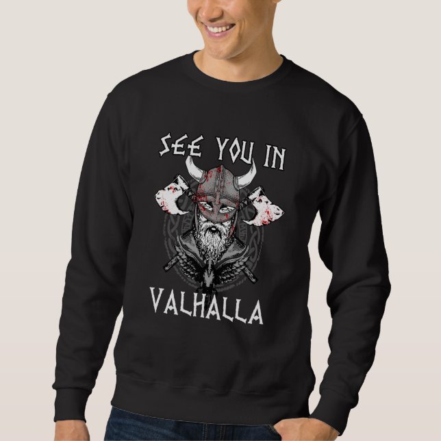See you in Valhalla Nordic Viking Mythology  13 Sweatshirt (Vorderseite)
