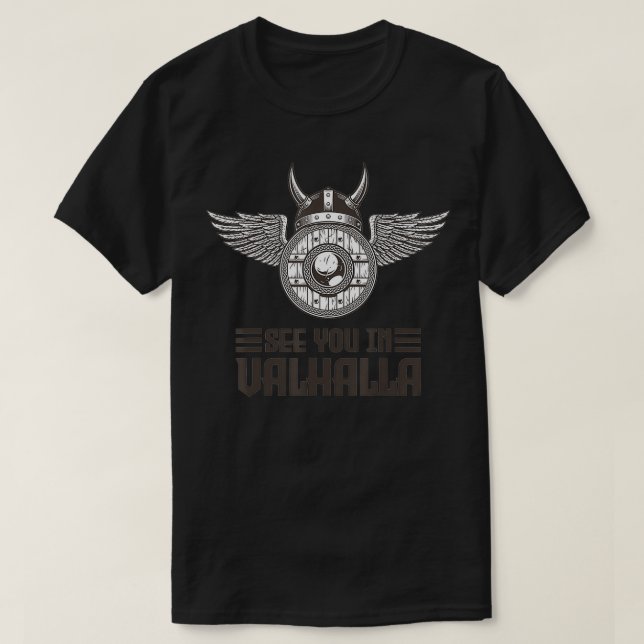 See you in Valhalla Viking  T-Shirt (Design vorne)