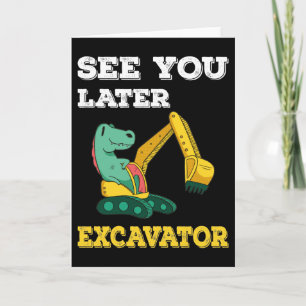 See You Later Excavator I - Toddler Boys Kids Karte