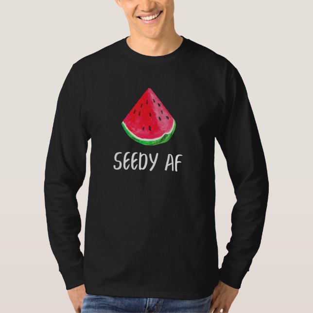 Seedy AF Watermelon Sommer Melon T-Shirt (Vorderseite)