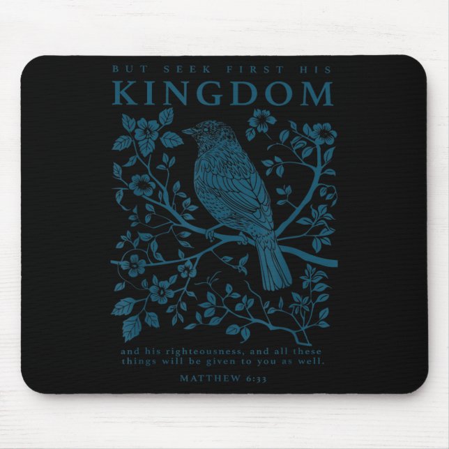 Seek First His Kingdom Matthew 6_33 Christian Fait Mousepad (Vorne)