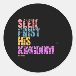 Seek First Sein Königreich Matthew 6_33 Runder Aufkleber