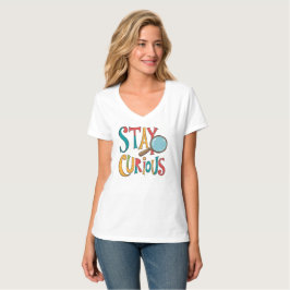 Seek Knowledge: Inspiring 'Stay Curious' Quote T-Shirt