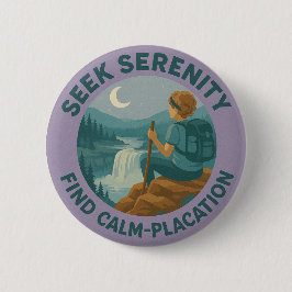 Seek Serenity – Find Calm-Placation Pin Button