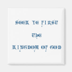 Seek zuerst Das Königreich Gottes Magnet