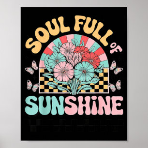 Seele voller Sonnenschein Retro-Blumen Sommer Poster