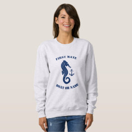 Seepferd Anchor First Mate Boat oder Name Blue Gra Sweatshirt