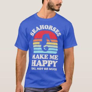 Seepferde machen mich glücklich, wenn ich mich für T-Shirt