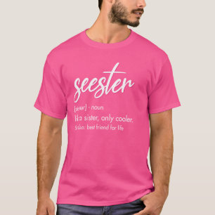 Seester Definition Mama Sister Friend Sister Appar T-Shirt