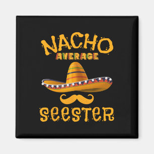 Seester Funny Mexican Sister Joke Spaß Cinco De M Magnet