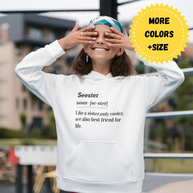 Seester Noun: Eine Schwester, aber Cooler - Hoodie (Seester Like A Sister Only Cooler Sweatshirt)