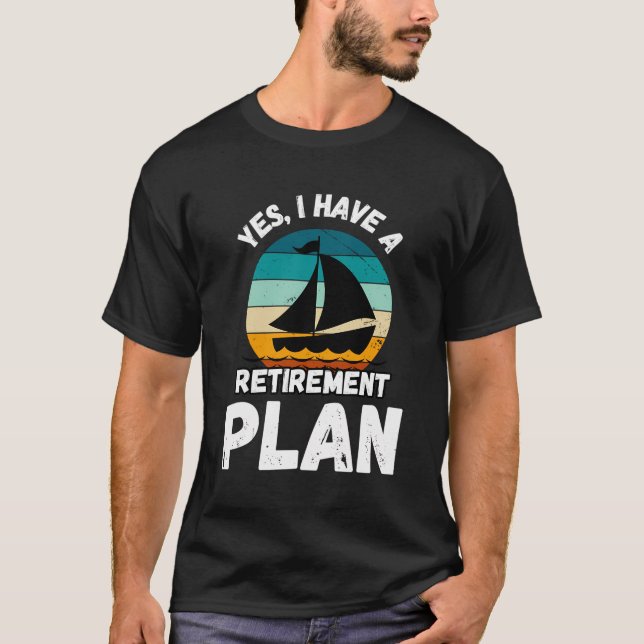 Segelboot Eigentümer Ruhestand Plan Vater Opa T-Shirt (Vorderseite)