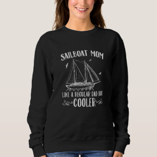 Segelboot-Grafik für Frauen und Mütter Segeln Sweatshirt