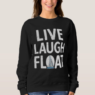 Segelboot Kapitän Boot Segeln Für Einen Matrosen   Sweatshirt