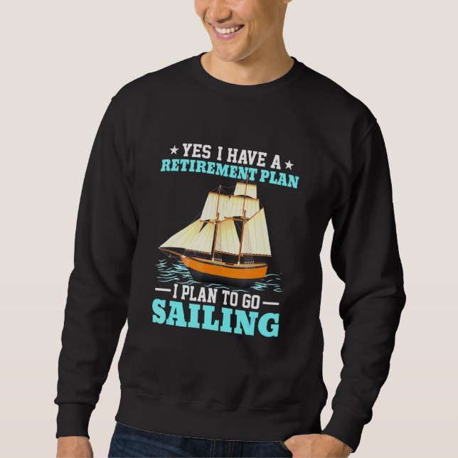 Segelboot-Ruhestandsplan Sweatshirt (Vorderseite)