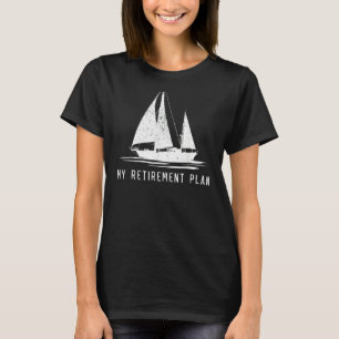 Segelboot Vater Mein Rentplan T-Shirt