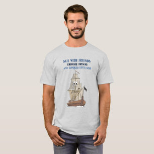 Segeln mit Freunden, Träume annehmen T-Shirt