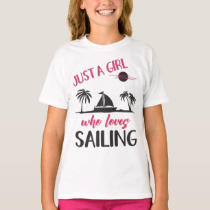 Segeln nur ein Mädchen, das Lieben segeln Segelbo T-Shirt