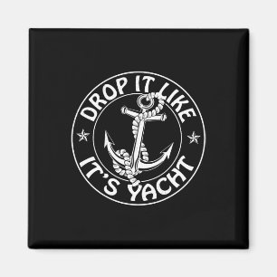 Segeln Sailor Funny fallen Sie es, als wäre es Yac Magnet