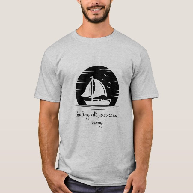 Segelschiff Sailboat Yacht Inspiration Zitat T-Shirt (Vorderseite)