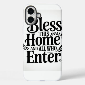 Segen Sie diese Zuhause und alle, die eintreten iPhone 16 Plus Hülle