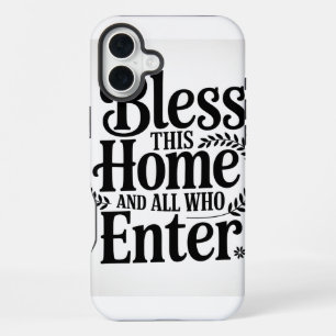 Segen Sie diese Zuhause und alle, die eintreten iPhone 16 Plus Hülle