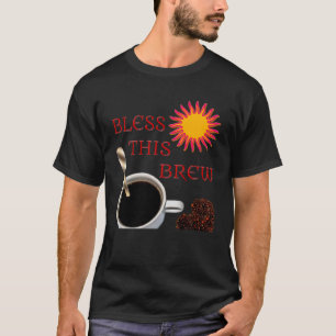 Segen Sie dieses Brot Coffee Grafik T-Shirt