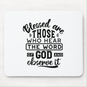 Segensreich sind diejenigen, die das Wort Gottes h Mousepad