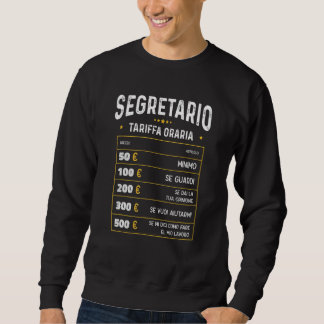 Segretario Tariffa Oraria Segretario Divertente Sweatshirt