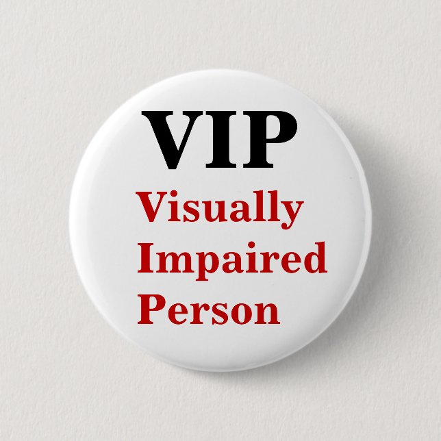 Sehbehindertes Personen-Button VIP Button (Vorderseite)