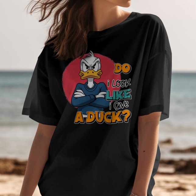 Sehe ich aus, als gäbe ich eine Ente Sarcastic Fun T-Shirt (Von Creator hochgeladen)