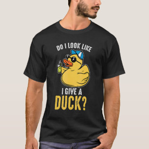 Sehe ich aus wie eine Ente aus Gummi? T-Shirt