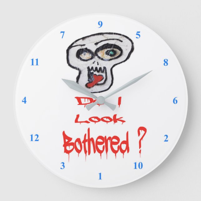 Sehe ich belästigt aus? große wanduhr (Vorderseite)