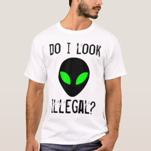 Sehe ich illegal aus? Shirt