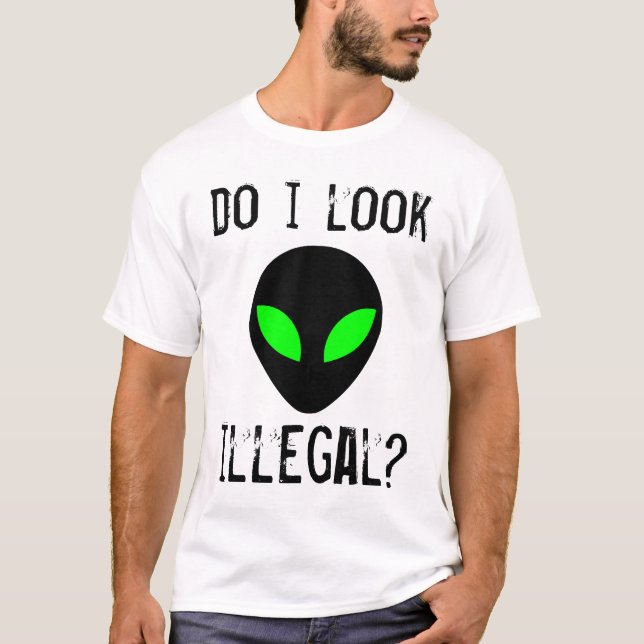 Sehe ich illegal aus? Shirt (Vorderseite)
