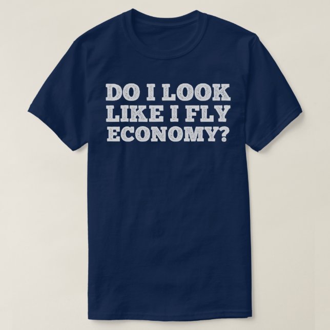 Sehe ich so aus, als ob ich in der Fliegenwirtscha T-Shirt (Design vorne)