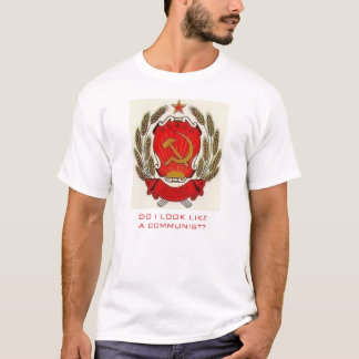 Sehe ich wie ein Kommunist aus? T-Shirt