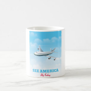 Sehen Sie Amerika - Fliegen Sie heute! Tasse