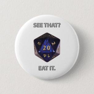 Sehen Sie das? Essen Sie ihn Button