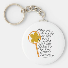 Sehen Sie das Licht in den Kleinen Dinge Inspirati Schlüsselanhänger